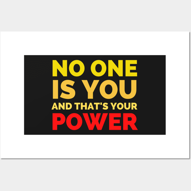 No One Is You And That's Your Power Wall Art by Famgift